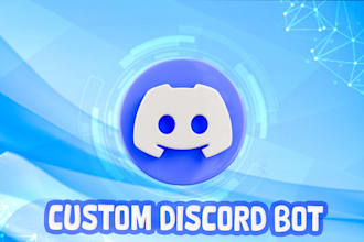 develop a custom integrated discord bot to automate stuff