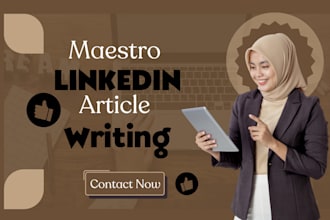 be your professional linkedin articles, content, blog writer