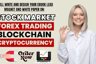 write and design your ebook on stock market, crypto, lead magnet, forex