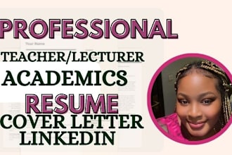 write your professional teaching, academics, internship resume, CV, cover letter