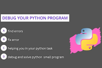 debug and resolve your error ,issues ,bug in python program