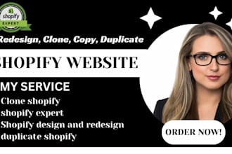 clone, copy, duplicate, clone shopify store, shopify website or redesign shopify
