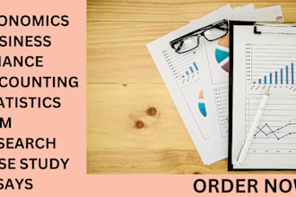 do economics, finance, business, hrm, accounting, statistics tasks and essays