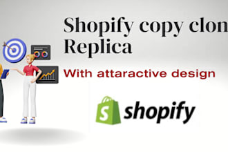 copy, clone shopify store, design and redesign shopify websites