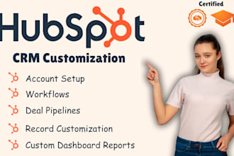 customize hubspot crm, deal pipelines, workflows, dashboards