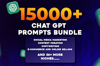 get you 15,000 chat gpt prompts bundle