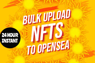 bulk upload nfts to opensea for you