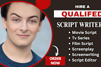 write your movie script, screenplay, tv series, film script, as a scriptwriter