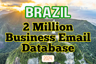 give you 2 million huge brazil business b2b email database