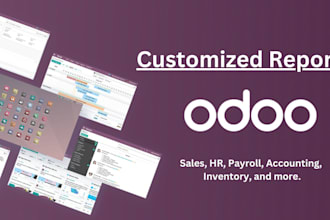 develop odoo custom reports, as per your requirement