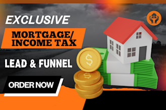 generate exclusive mortgage leads income tax, mortgage appointment leads via ads
