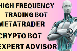 build automated forex trading bot, hft bot, forex robot, forex ea, crypto bot