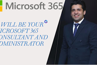 be your microsoft 365 consultant and administrator