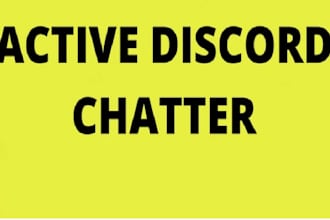 actively be your discord moderator, discord chatter and community manager