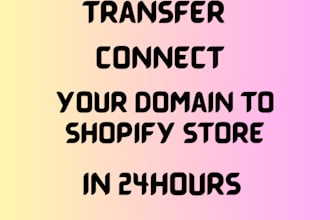transfer and connect your domain to shopify store