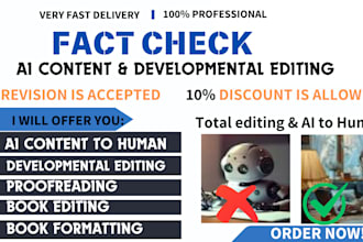 fact check, developmental edit, and format your ai content