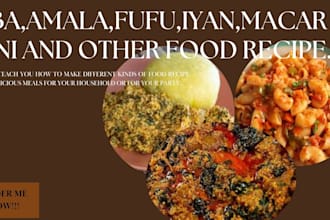 do amala , eba, fufu ,macaroni, for you