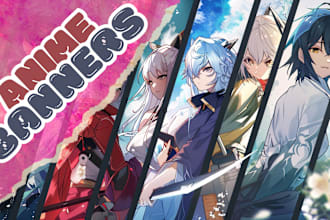 create anime banner, discord banner, youtube banner, twitch or any social media