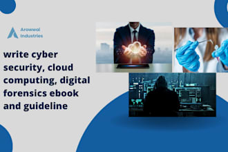 write cyber security, cloud computing, digital forensics ebook and guideline