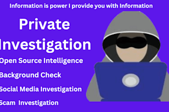 be your private investigator, osint investigator and digital forensics expert