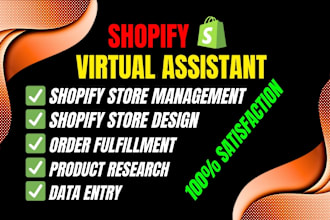 be your shopify virtual assistant, product upload, order fulfillment expert