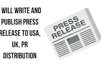 write and publish press release to USA, UK, PR distribution