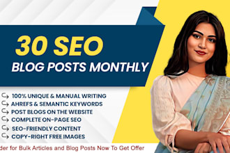 write 30 SEO blog posts monthly with images