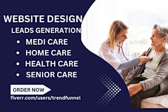 design wordpress home care website senior care health care medi care leads