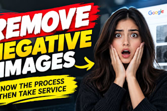 remove mugshots and remove negative images on google