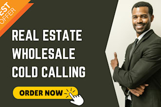 be your VA, cold caller, appt setter for real estate