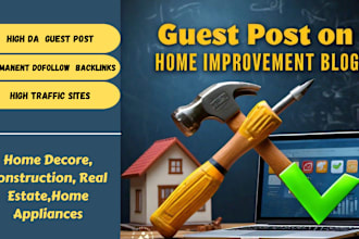 do high da guest posts on the home improvement blog