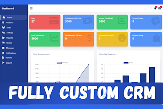 develop fully custom PHP CRM, admin dashboard or web portal