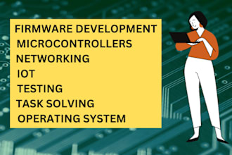 develop embedded systems, microcontrollers, iot project