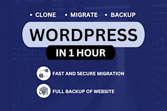 clone, transfer, backup, migrate wordpress website in 1 hour