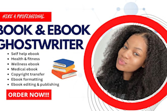self help ebook writer, medical, wellness, health and fitness ebook ghostwriter