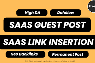 do saas link insertion,saas guest post on high da DR site with dofollow backlink