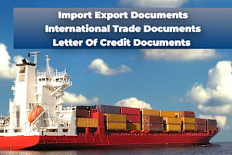 prepare import export letter of credit lc and shipping documents