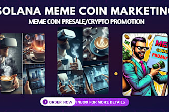 do solana meme coin marketing, meme coin presale and crypto project promotion