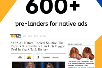 give you 600 advertorial landing pages for native ads