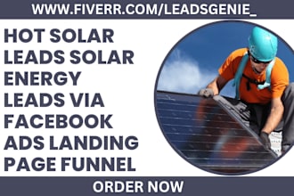 generate solar leads solar energy leads via solar facebook ads google ads leads