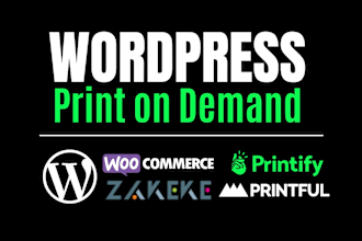 make a wordpress woocommerce print on demand website for you