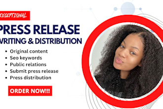 be your press release writer, submit press release distribution public relations