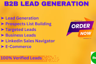 do targeted b2b lead generation , data scrapping, business email list building