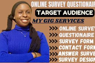 conduct your online survey questionnaire with 500 respondents