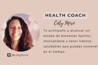 be your health coach to achieve a state of optimal well being