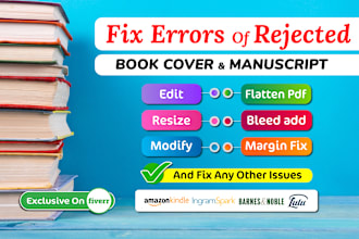 resize, modify, edit, fix margin or any other error of book cover and manuscript