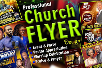design flyers for church events, conferences, worship, pastor anniversaries