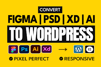 convert figma to wordpress, PSD to wordpress, or figma to elementor