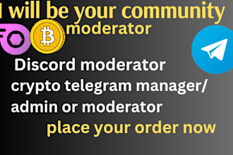 be your crypto telegram and discord community moderator, social media manager
