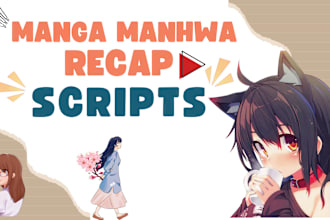 write anime or manhwa script and articles for youtube